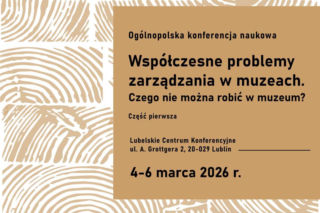 Czego nie można robić w muzeum? -  konferencja muzealników w Lublinie [AUDIO]