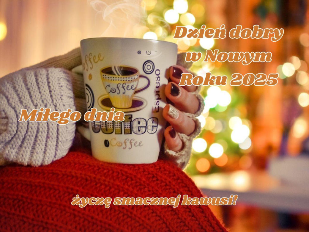 Dzień dobry w Nowym Roku 2025