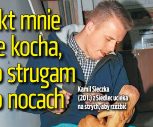 Nikt mnie nie kocha, bo strugam po nocach