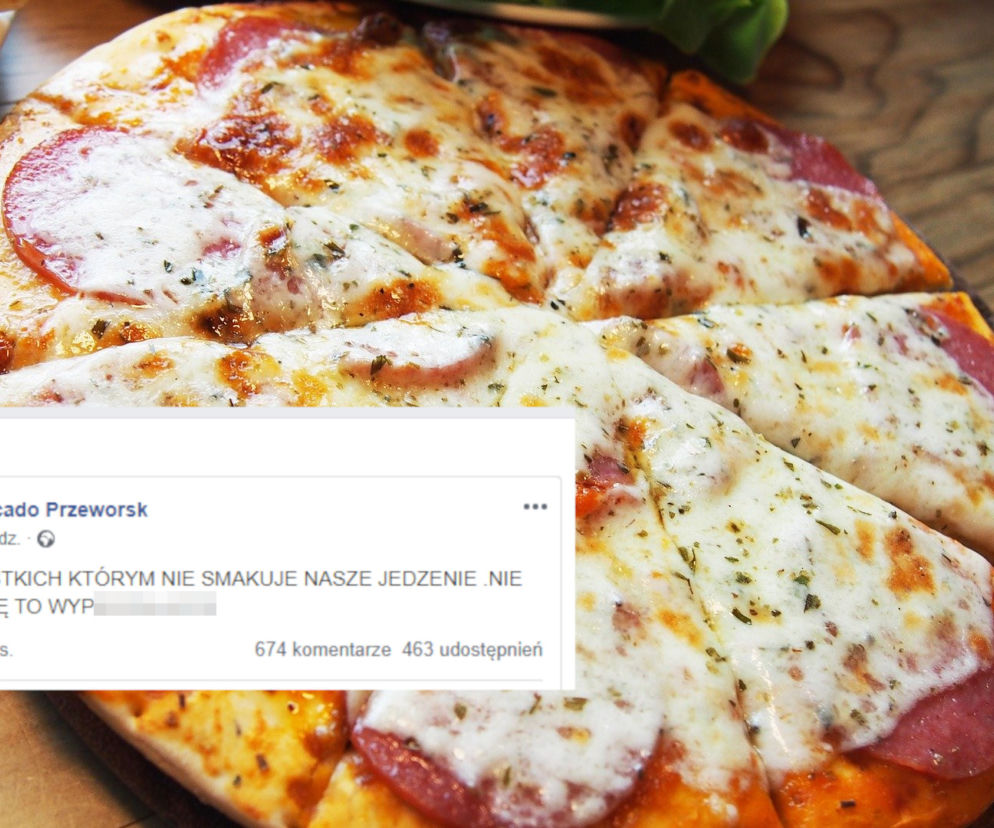 Jedzenie nie smakuje? To wyp*** Znamy prawdę o szokującym wpisie podkarpackiej pizzerii