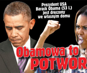 Obamowa to nie żona, to prawdziwy POTWÓR!