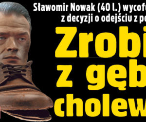 Zrobił z gęby cholewę