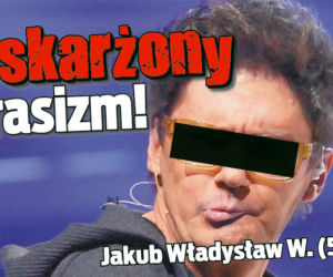 Oskarżony o rasizm