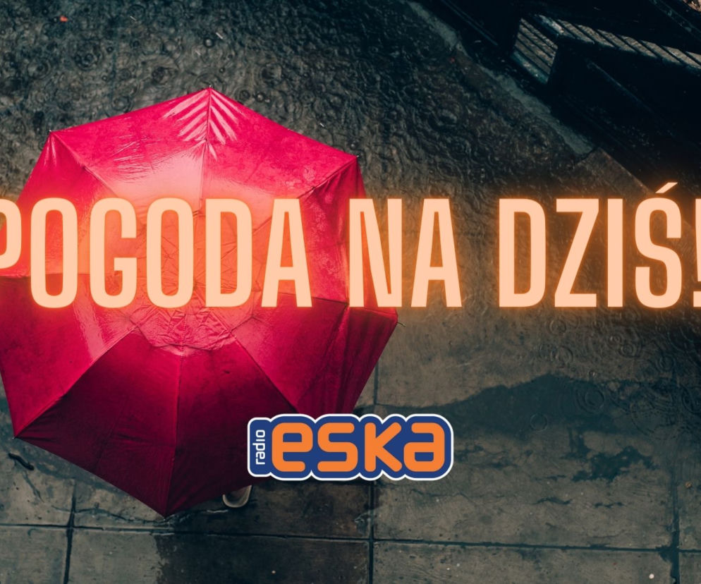 Pogoda na dziś - Radio Eska