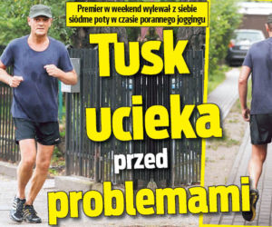 Tusk ucieka przed problemami