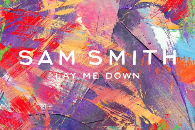 Sam Smith - Lay Me Down