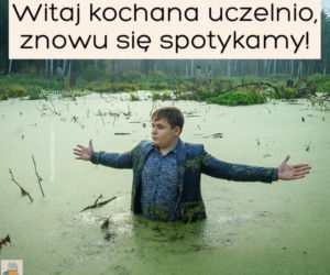 Memy na rozpoczęcie roku akademickiego! Studenci płaczą ze śmiechu [1.10.2021]