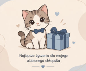 Życzenia na Dzień Chłopaka
