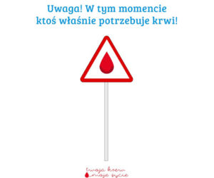 Pilnie potrzebna krew!