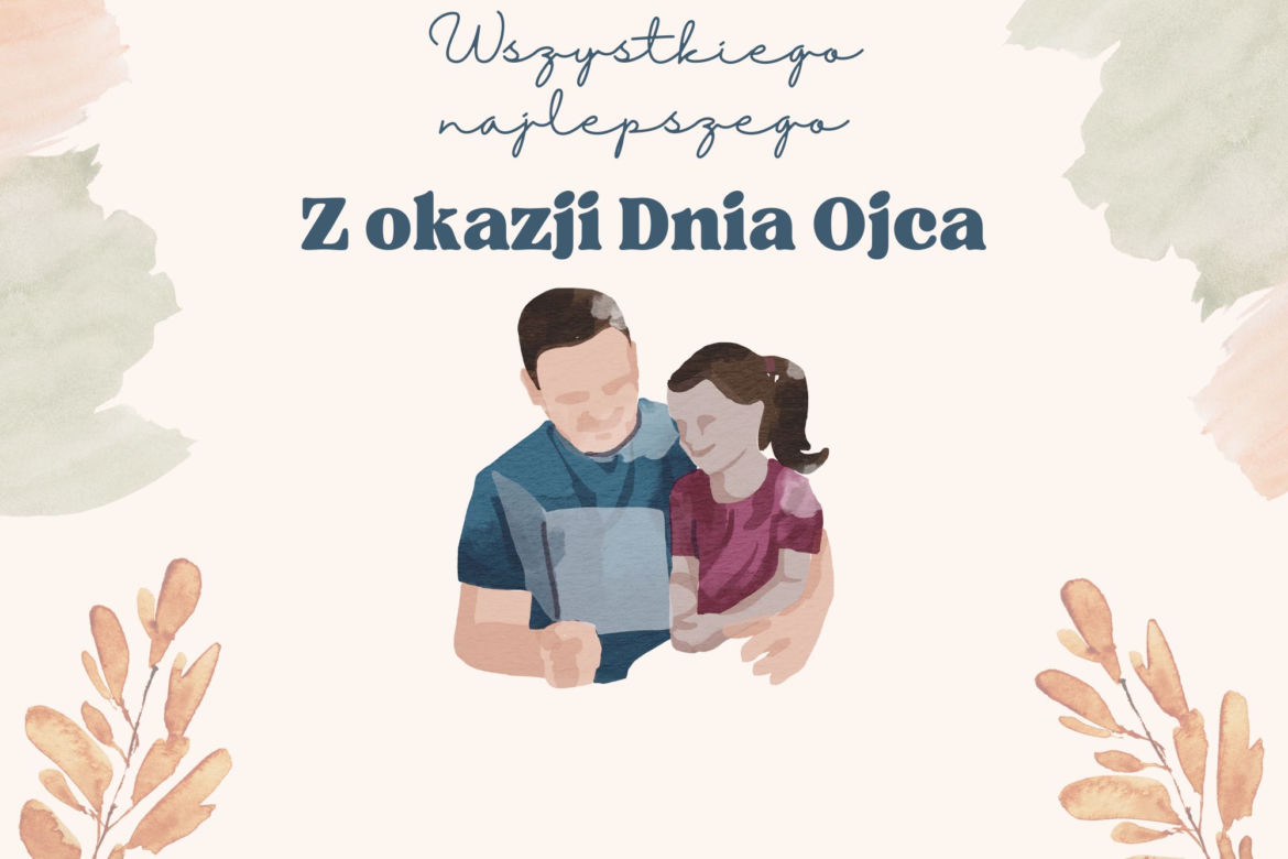 Wiersze na Dzień Ojca 2022 od dorosłej osoby [WIERSZYKI, ORYGINALNE, PIĘKNE, SZCZERE]