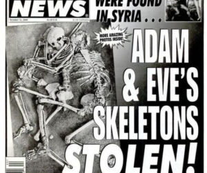 World Weekly News: Skradziono szkielety Adama i Ewy