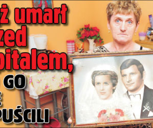Mąż umarł przed szpitalem, BO GO NIE WPUŚCILI
