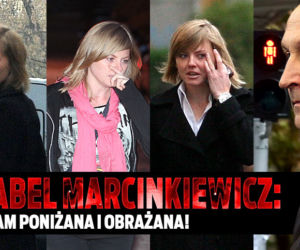 Isabel Marcinkiewicz: Byłam poniżana i obrażana!