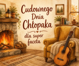 Kartka z życzeniami na Dzień Chłopaka