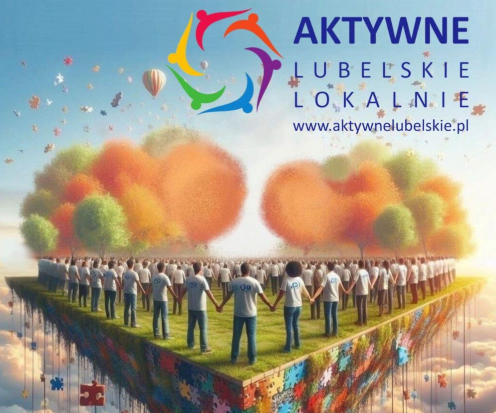 Lubelskie - Aktywne Lubelskie Lokalnie z wnioskami do 19 kwietnia