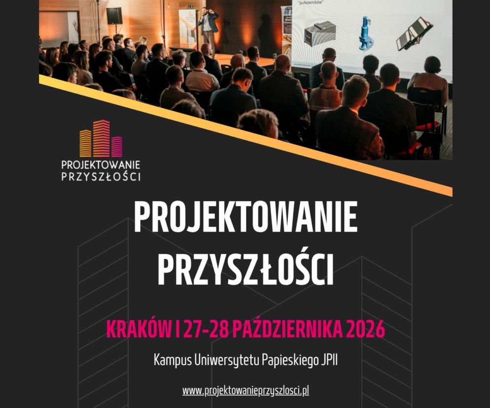Projektowanie Przyszłości 2026 – XI edycja konferencji poświęconej cyfryzacji i nowym technologiom w budownictwie