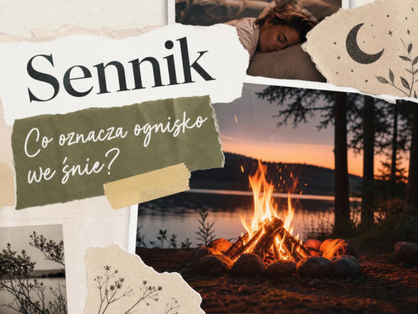 Sennik: ognisko we śnie. Co oznacza i jak je interpretować?