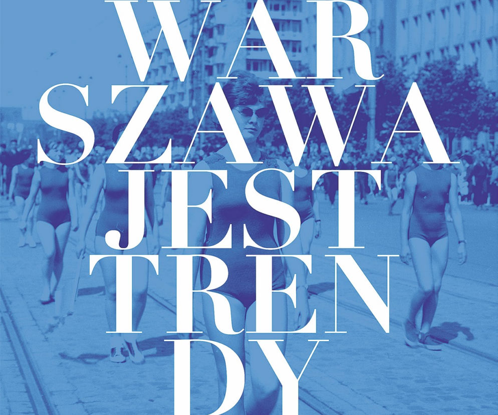 WARSZAWSKIE CZWARTKI. Warszawa Jest Trendy