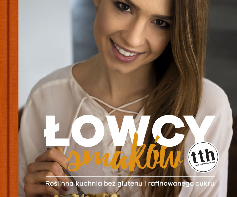 Łowcy smaków - roślinna kuchnia bez glutenu i rafinowanego cukru