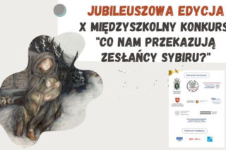 Lublin - 10. edycja Międzyszkolnego Konkursu Co nam przekazują Zesłańcy Sybiru? [AUDIO]