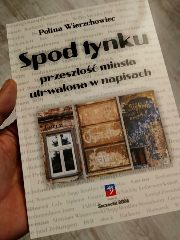 Premiera książki Poliny Wierzchowiec "Spod tynku. Przeszłość miasta utrwalona w napisach"