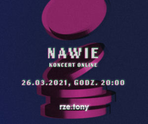 Już jutro koncert online zespołu NAWIE.! Na koncert zaprasza Estrada Rzeszowa 