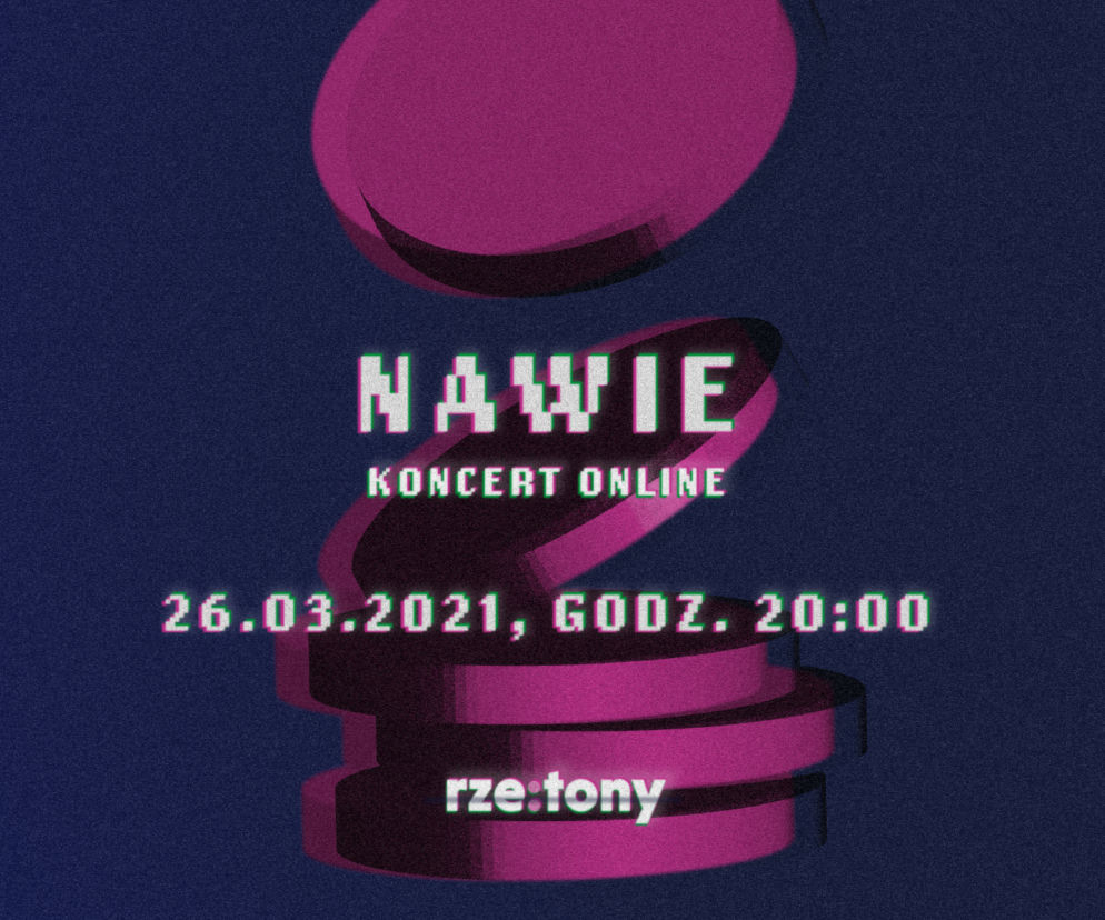 Już jutro koncert online zespołu NAWIE.! Na koncert zaprasza Estrada Rzeszowa 