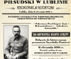 Lublin - Piłsudski w Lublinie. Rekonstrukcja Historyczna [AUDIO]