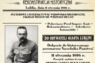 Lublin - Piłsudski w Lublinie. Rekonstrukcja Historyczna [AUDIO]
