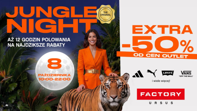 Nadchodzi Jungle Night w FACTORY Ursus. Teraz 50% rabaty aż przez 12 godzin