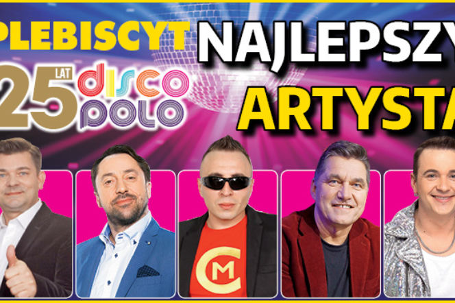 25 LAT DISCO POLO. Głosuj na najlepszego artystę!