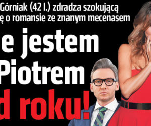 Nie jestem z Piotrem od roku!