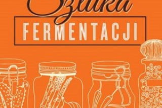 „Sztuka fermentacji”