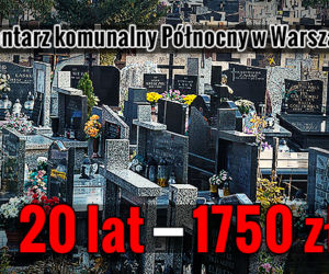 Cmentarz komunalny Północny w Warszawie - 20 lat - 1750 zł