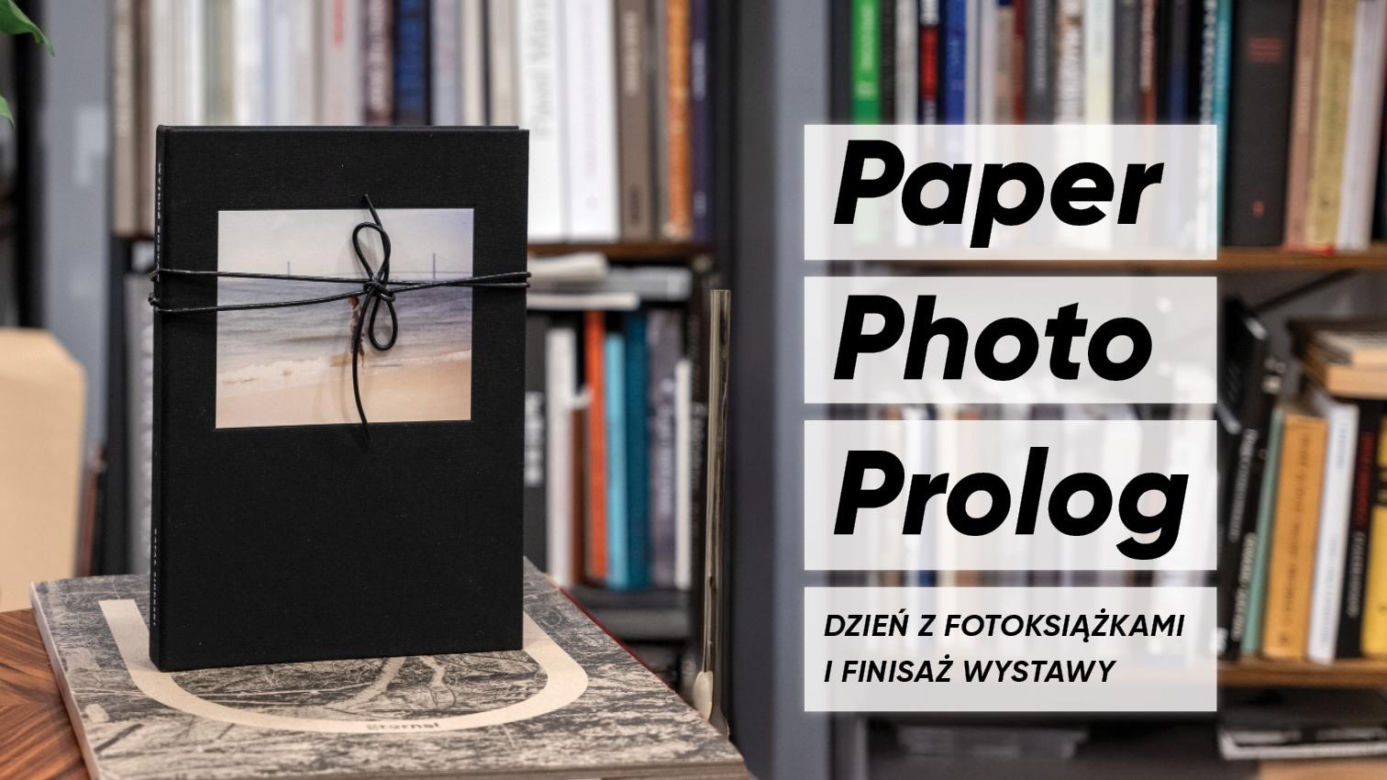 Finisaż wystawy "Paper photo. Prolog" - sobota 18 stycznia 