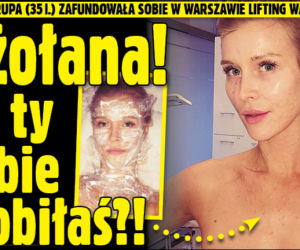 Dżołana! Co ty sobie zrobiłaś?!