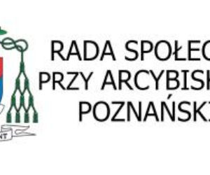 Rada Społeczna przy Arcybiskupie Poznańskim o przebaczeniu i pojednaniu