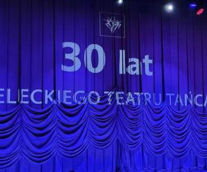 30 lat Kieleckiego Teatru Tańca