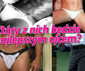 Który z nich będzie najlepszym ojcem? 