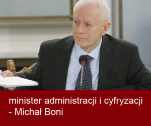 minister administracji i cyfryzacji - Michał Boni