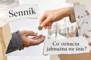 Jałmużna we śnie - znaczenie snu. Co oznacza i jak to rozumieć?