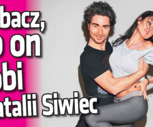 Zobacz co on robi Natalii Siwiec