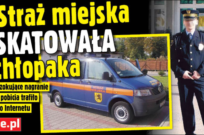 Straż miejska skatowała chłopaka