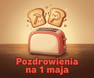śmieszny obrazek na 1 maja