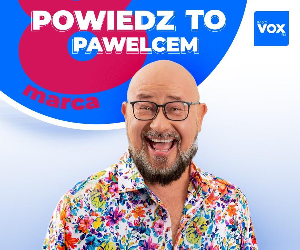 Powiedz to Pawelcem