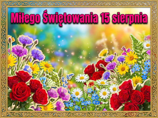 Kartki na dzień dobry 15 sierpnia