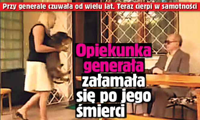 Opiekunka generała załamała się po jego śmierci