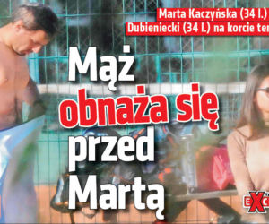 Mąż obnaża się przed Martą