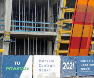Budowa Morskiego Centrum Nauki w Szczecinie - maj 2020