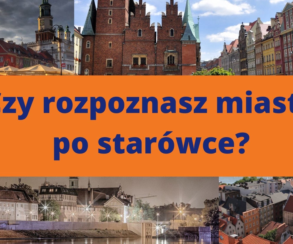 QUIZ! Czy rozpoznasz miasto po starówce?